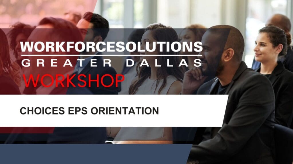 WFSDallas Workshops Choices EPS Orientation