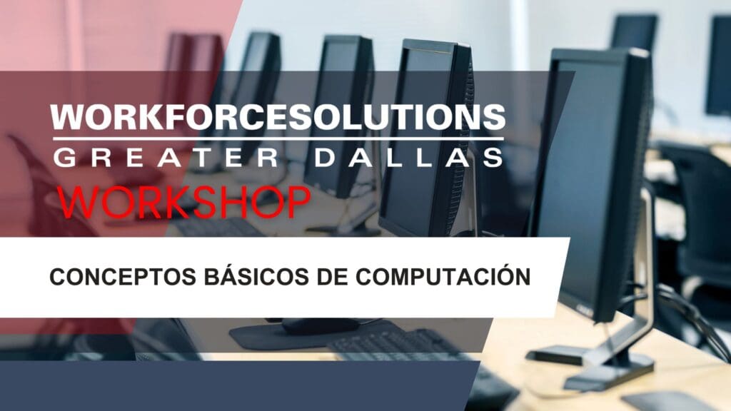 WFSDallas Workshops Conceptos Básicos de Computación