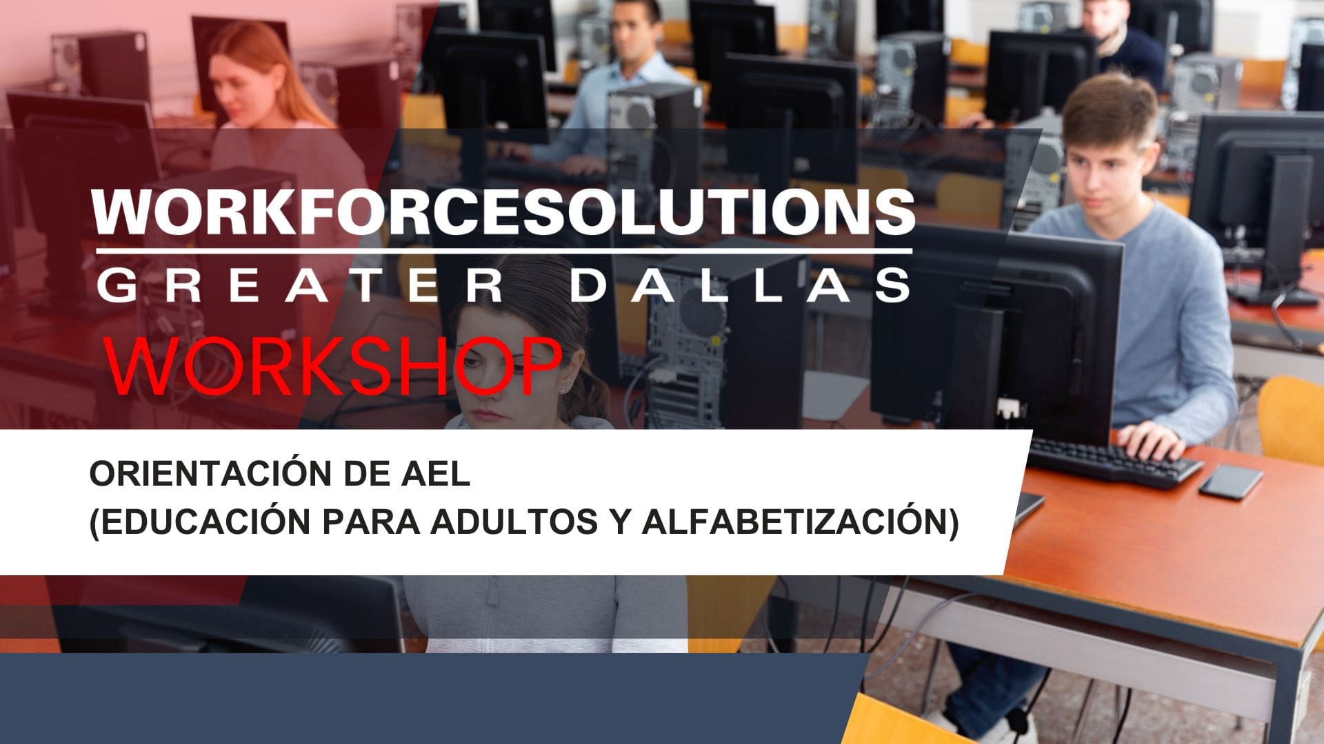 WFSDallas Workshops Orientación de AEL (Educación para Adultos y Alfabetización)