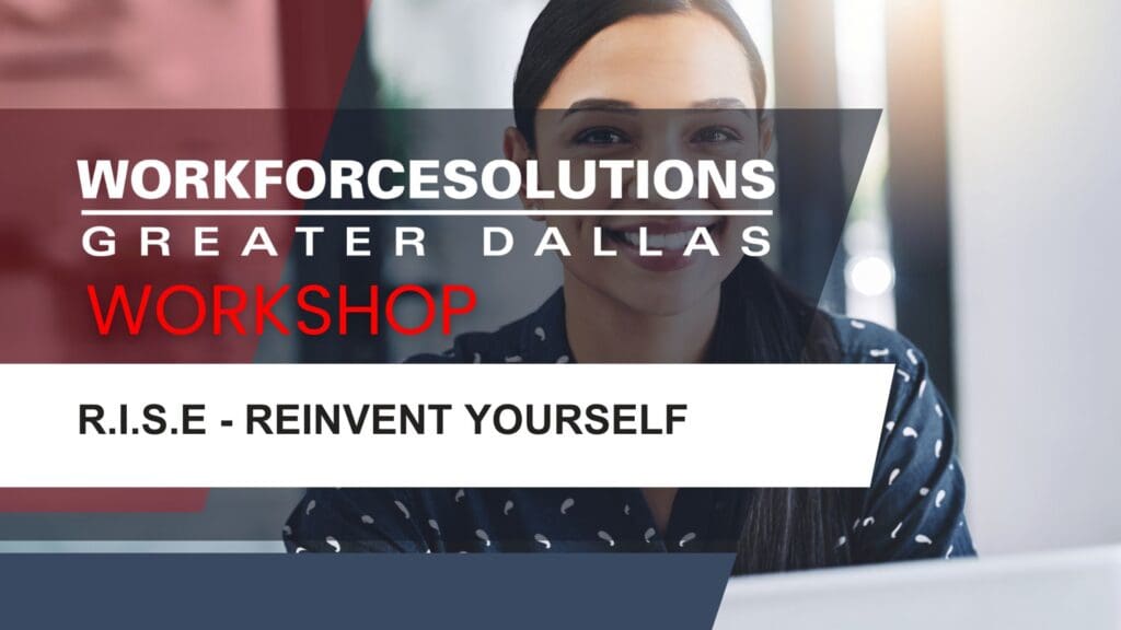 WFSDallas Workshops R.I.S.E - Reinvent Yourself