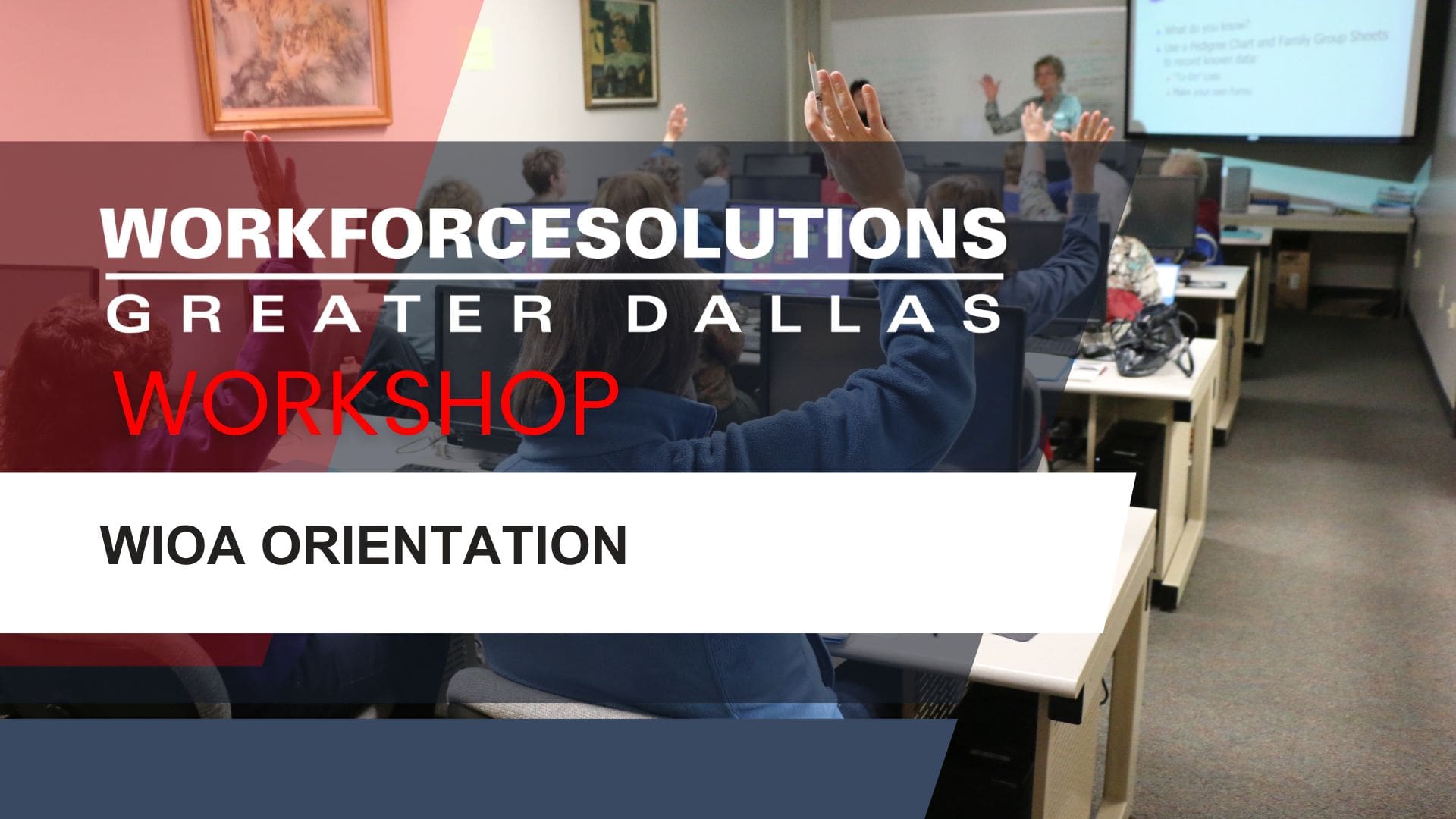 WFSDallas Workshops WIOA Orientation